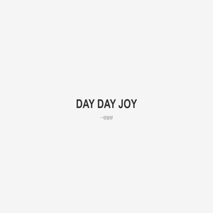 DAY DAY JOY
